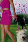 Dog Gone Love Movie Streaming Online