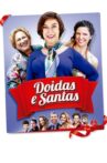 Doidas e Santas Movie Streaming Online