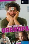Don't Call Me Grandpa Movie Streaming Online