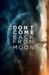 Don't Come Back from the Moon Movie Streaming Online
