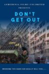 Don't Get Out Movie Streaming Online