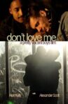 Don't Love Me Movie Streaming Online