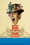 Don't Raise the Bridge, Lower the River Movie Streaming Online