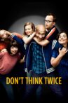 Don't Think Twice Movie Streaming Online