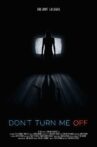 Don't Turn Me Off Movie Streaming Online