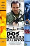 Dos Narcos Malditos Movie Streaming Online
