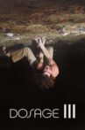 Dosage III Movie Streaming Online