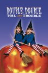 Double, Double, Toil and Trouble Movie Streaming Online