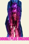 Double Plus Ungood Movie Streaming Online