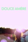 Douce Amère Movie Streaming Online