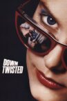 Down Twisted Movie Streaming Online