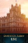 Downton Abbey Live! Movie Streaming Online