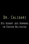 Dr. Caligari: Die Geburt des Horrors im Ersten Weltkrieg Movie Streaming Online