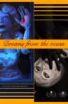 Dreams from the ocean Movie Streaming Online