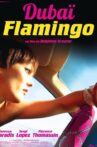 Dubaï Flamingo Movie Streaming Online