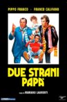Due strani papà Movie Streaming Online