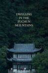 Dwelling in the Fuchun Mountains Movie Streaming Online