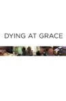 Dying at Grace Movie Streaming Online