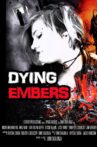 Dying Embers Movie Streaming Online