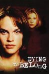 Dying to Belong Movie Streaming Online