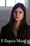 E Depois Matei-o Movie Streaming Online