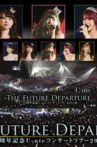 ℃-ute 2015 Spring 9→10 Shuunen Kinen ~The Future Departure~ Movie Streaming Online