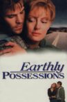 Earthly Possessions Movie Streaming Online