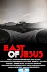 East of Jesus Movie Streaming Online