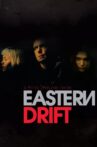 Eastern Drift Movie Streaming Online