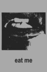 Eat Me Movie Streaming Online