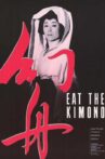 Eat the Kimono Movie Streaming Online