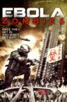 Ebola Zombies Movie Streaming Online