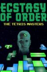 Ecstasy of Order: The Tetris Masters Movie Streaming Online