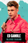 Ed Gamble: Blood Sugar Movie Streaming Online