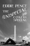 Eddie Pence: The (Un)special Comedy Special Movie Streaming Online