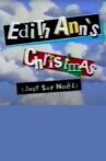 Edith Ann's Christmas (Just Say Noël) Movie Streaming Online