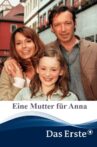 Eine Mutter für Anna Movie Streaming Online