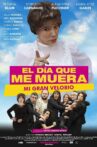 El día que me muera Movie Streaming Online
