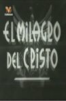 El milagro de Cristo Movie Streaming Online