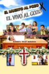 El muerto al pozo y el vivo al gozo Movie Streaming Online