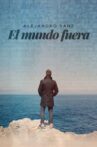 El mundo fuera – Alejandro Sanz Movie Streaming Online