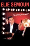 Elie Semoun se prend pour qui ? Movie Streaming Online