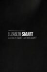 Elizabeth Smart: Autobiography Movie Streaming Online