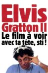 Elvis Gratton 2: Miracle à Memphis Movie Streaming Online