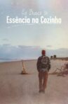 Em Busca da Essência na Cozinha Movie Streaming Online