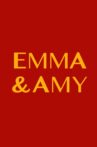 Emma and Amy Movie Streaming Online