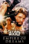 Empire of Dreams: The Story of the Star Wars Trilogy Movie Streaming Online
