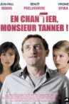 En chantier, monsieur Tanner ! Movie Streaming Online