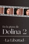 En la pieza de Dolina 2 - La Libertad Movie Streaming Online