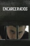 Encarcerados Movie Streaming Online